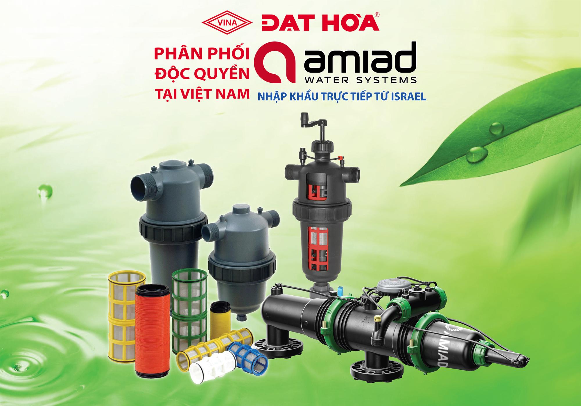 NHỰA ĐẠT HÒA – NHÀ PHÂN PHỐI ĐỘC QUYỀN TẠI VIỆT NAM BỘ LỌC AMIAD