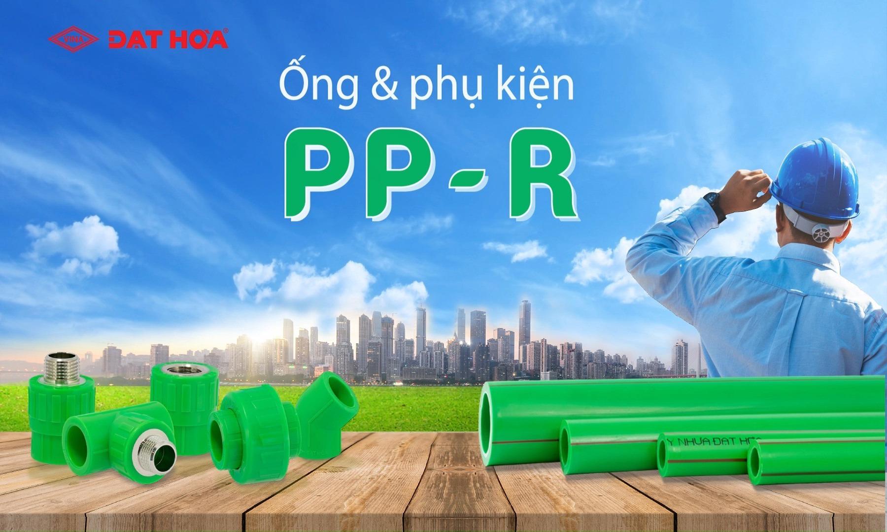VÌ SAO NÊN SỬ DỤNG ỐNG NHỰA PP-R ĐẠT HÒA?