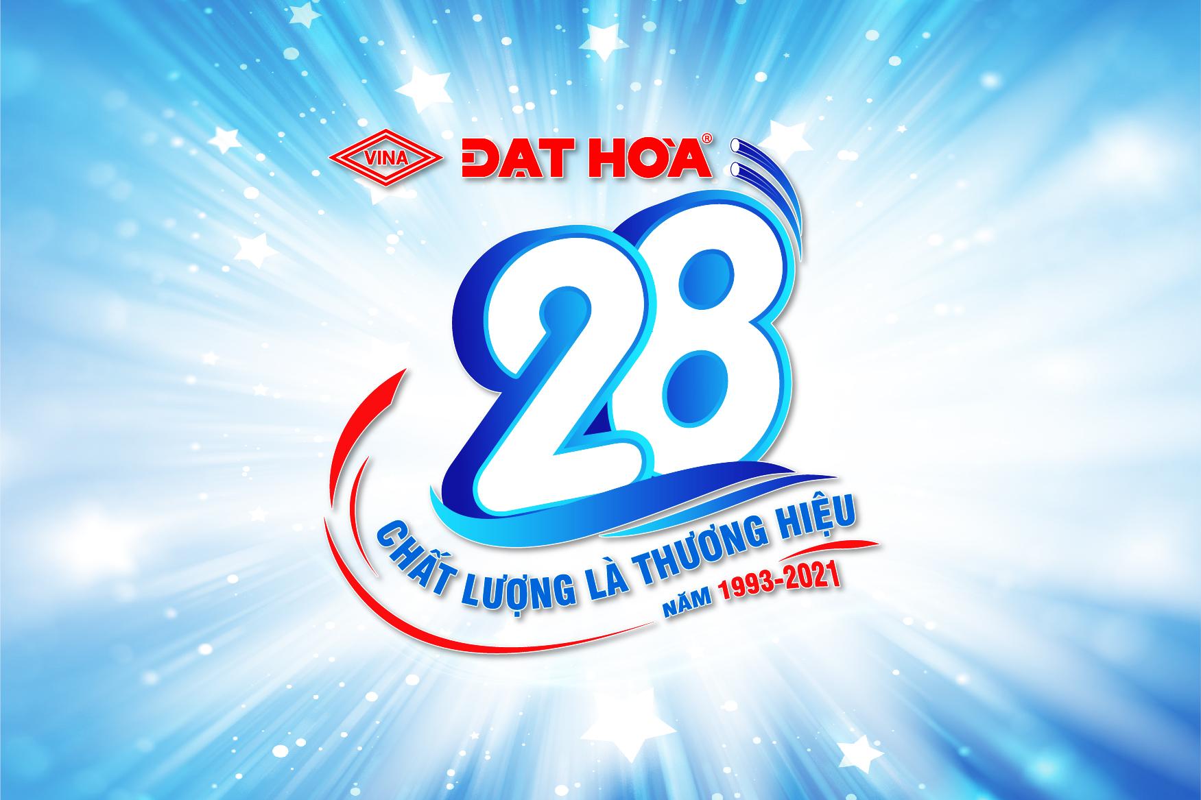 ĐẠT HÒA TUỔI 28 – CHẤT LƯỢNG LÀ THƯƠNG HIỆU