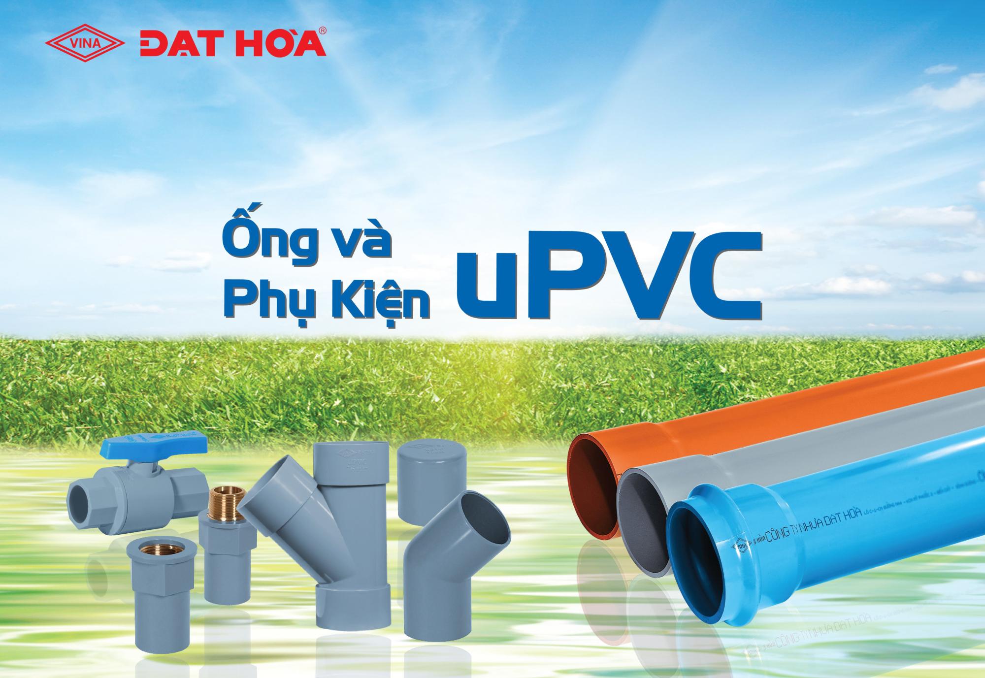 8 ĐẶC TÍNH QUAN TRỌNG CỦA ỐNG VÀ PHỤ KIỆN uPVC ĐẠT HÒA