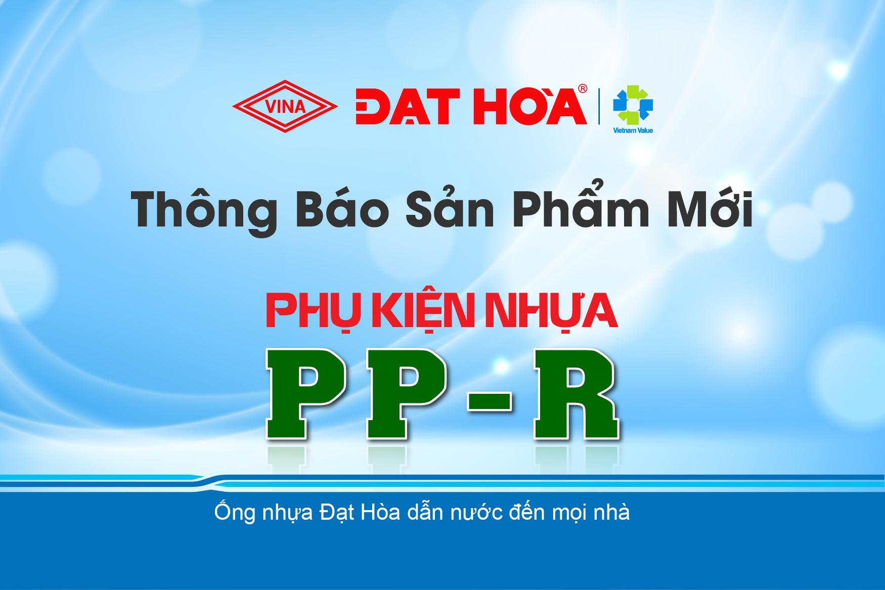 THÔNG BÁO SẢN PHẨM MỚI PHỤ KIỆN PP-R ĐẠT HÒA