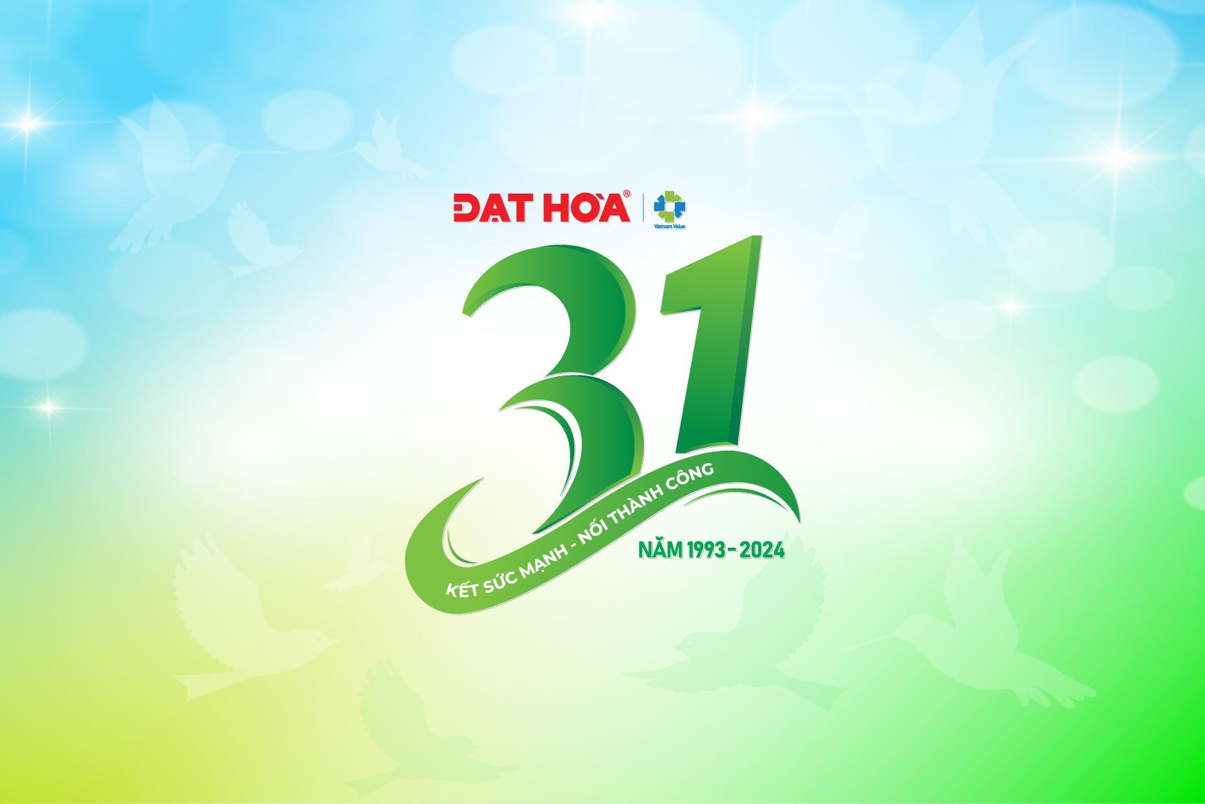 Đạt Hòa 31 Năm "Tiếp Sức Mạnh - Nối Thành Công"