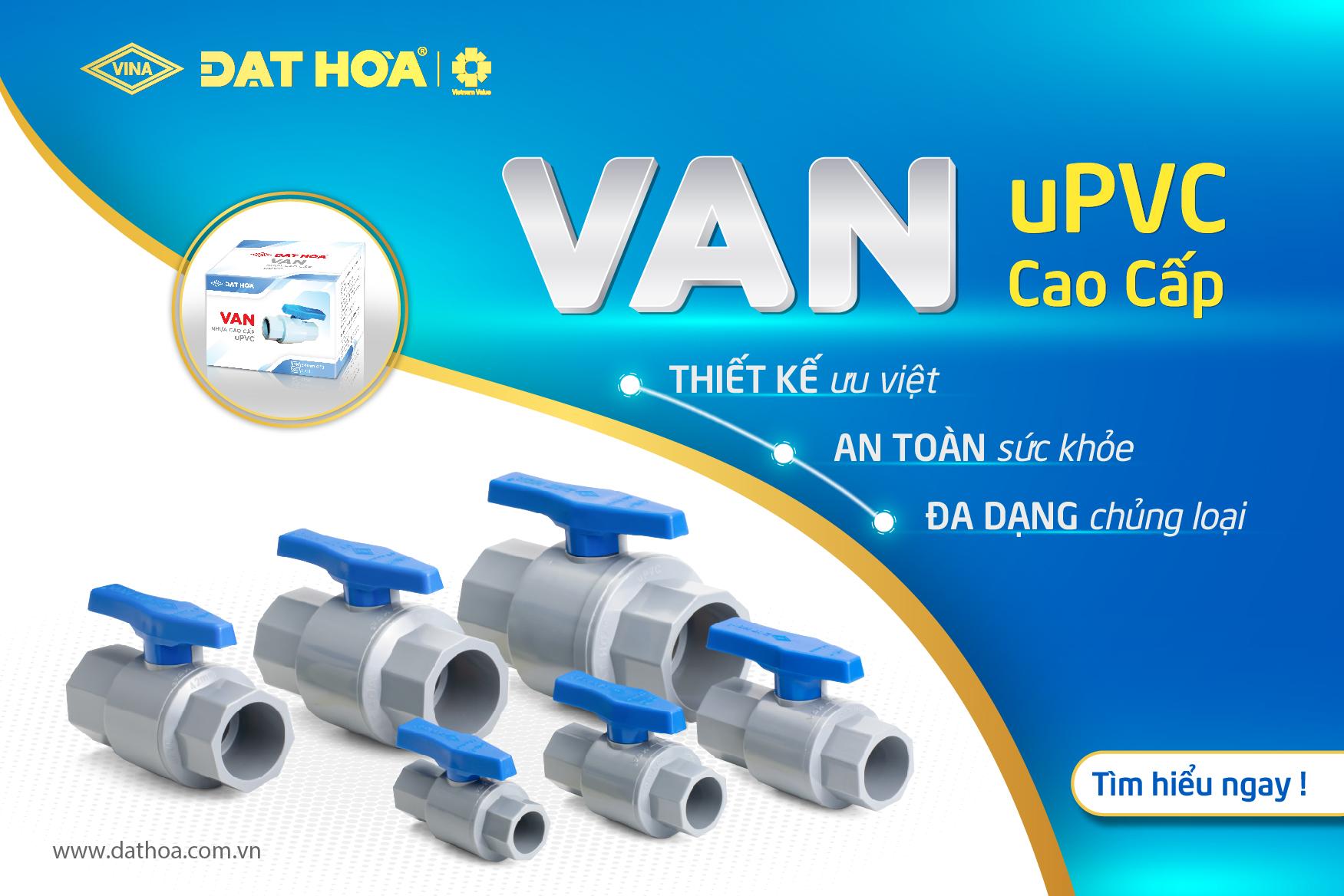 NHỮNG ƯU ĐIỂM VƯỢT TRỘI CỦA VAN NHỰA uPVC ĐẠT HOÀ BẠN NÊN BIẾT