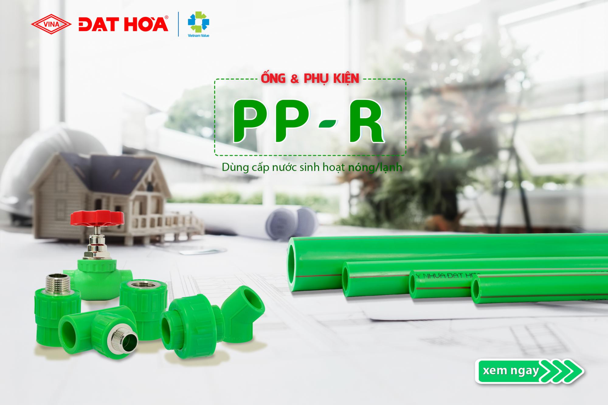 VÌ SAO NÊN SỬ DỤNG ỐNG VÀ PHỤ KIỆN PP-R ĐẠT HOÀ?
