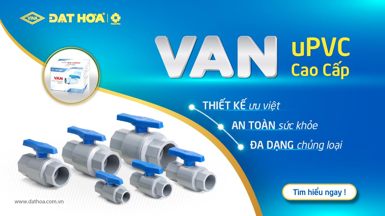 NHỮNG ƯU ĐIỂM VƯỢT TRỘI CỦA VAN NHỰA uPVC ĐẠT HOÀ BẠN NÊN BIẾT